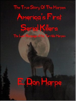 cover image of The True Story of the Harpes America's First Serial Killers